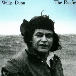 Willie Dunn - The Pacific 1
