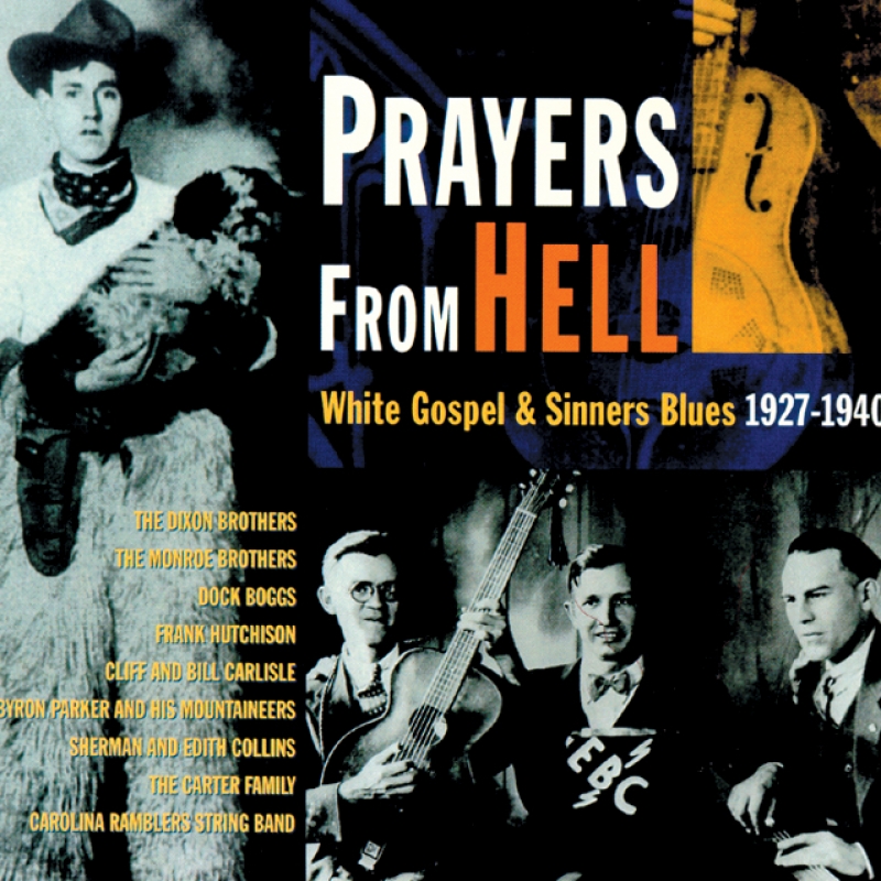 Prayers From Hell - White Gospel & Sinners Blues 1927-1940