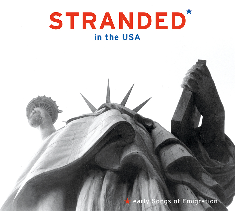 Stranded in the USA - Early Songs of Emigration
