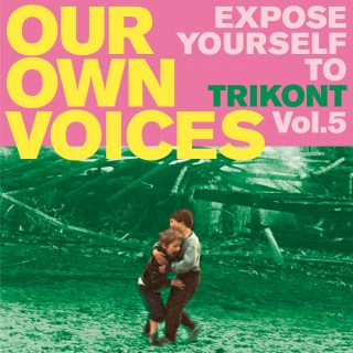 Our Own Voices - Expose Yourself To Trikont Vol. 5