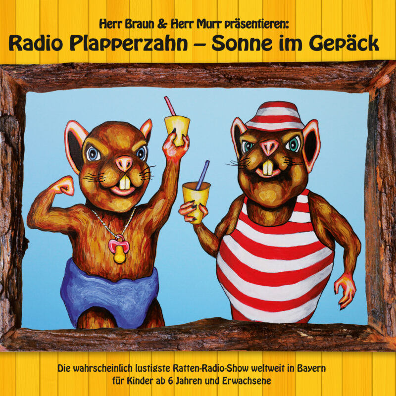 Herr Braun und Herr Murr - Radio Plapperzahn "Sonne im Gepäck"